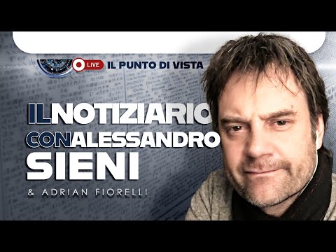 IL NOTIZIARIO con ALESSANDRO SIENI