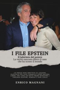 Copertina libro "I File Epstein – Il labirinto del potere" di Enrico Magnani